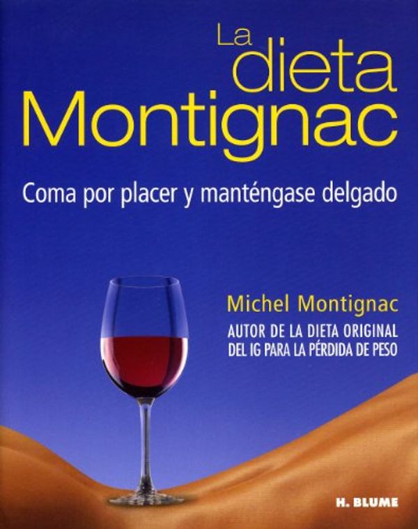 Cover Art for 9788489840669, La dieta Montignac : coma por placer y manténgase delgado by Michel Montignac