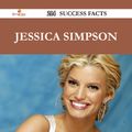 Cover Art for 9781488577932, Jessica Simpson 214 Success Facts - Everything you need to know about Jessica Simpson by Connie Bryan