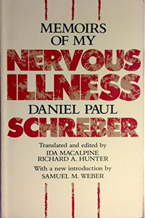 Cover Art for 9780674565166, Memoirs of My Nervous Illness by Dp Schreber
