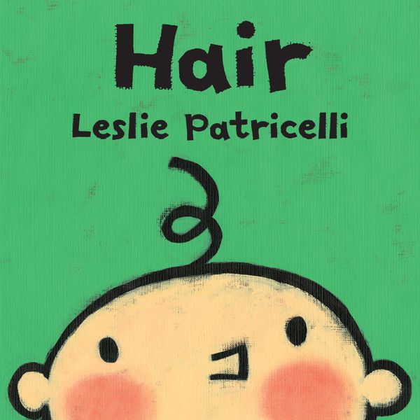 Cover Art for 9780763679316, HairLeslie Patricelli Board Books by Leslie Patricelli