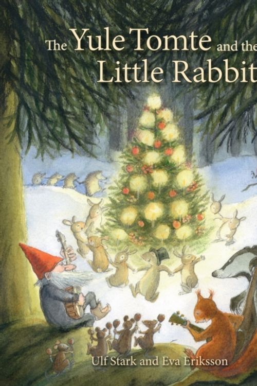 Cover Art for 9781782501367, Yule Tomte & the Little Rabbits by Ulf Stark