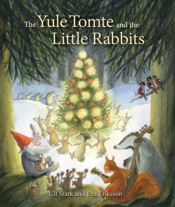 Cover Art for 9781782501367, Yule Tomte & the Little Rabbits by Ulf Stark