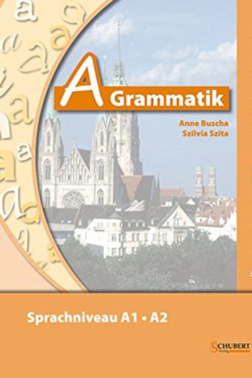 Cover Art for 9783941323094, A-Grammatik: Übungsgrammatik Deutsch als Fremdsprache, Sprachniveau A1/A2 by Szilvia Szita, Anne Buscha
