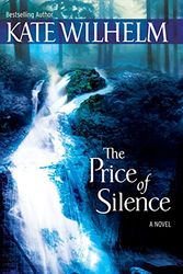 Cover Art for 9780778322160, THE PRICE OF SILENCE (Import HB) by Kate Wilhelm