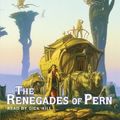 Cover Art for 9781469293745, The Renegades of Pern by Anne McCaffrey