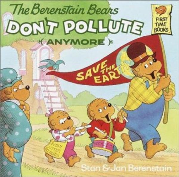 Cover Art for 9780679923510, The Berenstain Bears Don't Pollute (Anymore) (Berenstain Bears First Time Chapter Books) by Stan Berenstain
