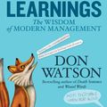 Cover Art for 9781741669046, Bendable Learnings: The Wisdom Of Modern Management by Don Watson