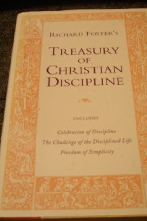 Cover Art for 9780060627621, Richard Foster's Treasury of Christian Discipline by Foster