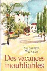 Cover Art for 9782744163272, Des Vacances Inoubliables by Madeleine Wickham