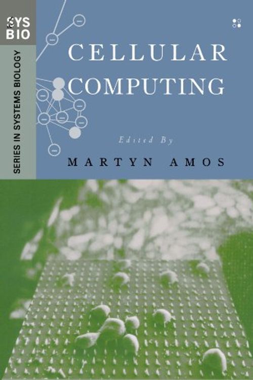 Cover Art for 9780195155402, Cellular Computing by Martyn Amos