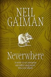 Cover Art for 8601404208034, Neverwhere: The Author's Preferred Text by Neil Gaiman