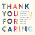 Cover Art for 9781250275080, Thank You for Caring by Mary Zaia
