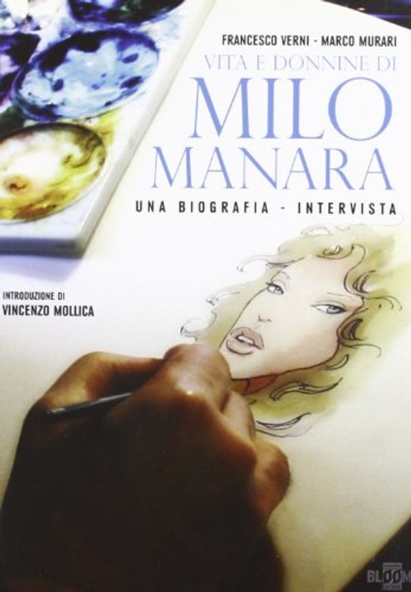 Cover Art for 9788889350041, Vita e donnine di Milo Manara. Una biografia-intervista by Francesco Verni, Marco Murari