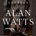 Cover Art for 9781608686087, The Collected Letters of Alan Watts by Alan Watts