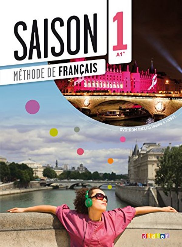 Cover Art for 9782278082650, Saison 1 A1+ : Méthode de français (1DVD + 1 CD audio) by Delphine Ripaud, Collectif