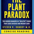 Cover Art for 9781976726392, Summary of The Plant Paradox: The Hidden Dangers in "Healthy" Foods That Cause Disease and Weight Gain by Steven R. Gundry M.D. by Concise Reading