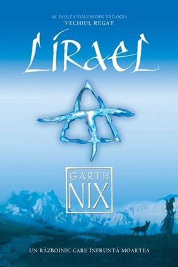 Cover Art for 9789735401290, LIRAEL by Garth Nix, Maura Cotfas