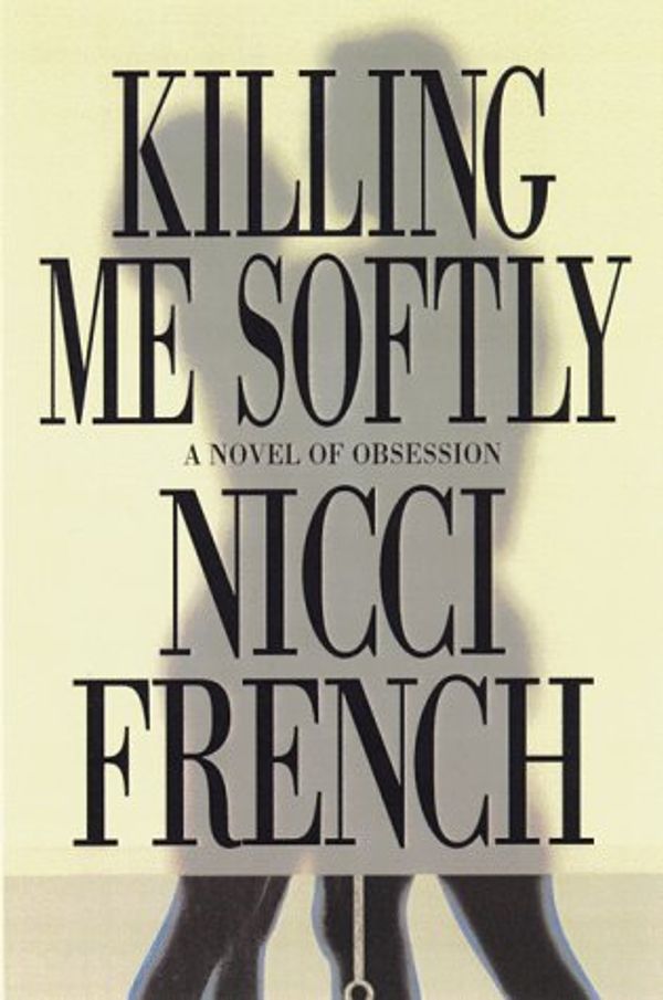 Cover Art for 9780892966974, Killing ME Softly by Nicci French