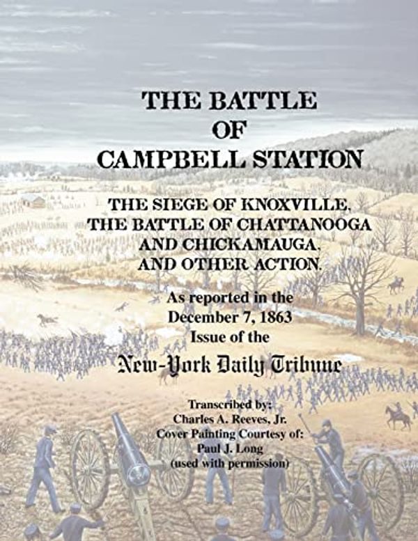 Cover Art for 9780980098402, The Battle of Campbell Station by Jr.  Charles A Reeves