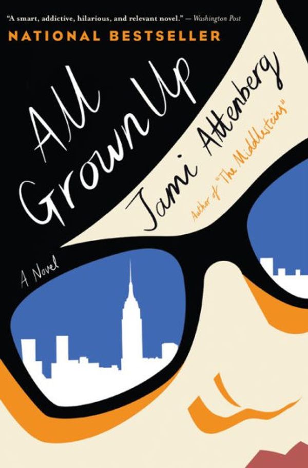 Cover Art for 9780544824249, All Grown Up by Jami Attenberg
