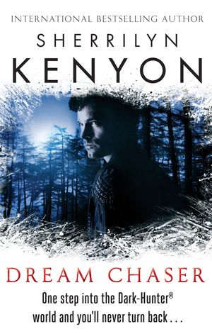 Cover Art for 9780749956516, Dream Chaser: Number 14 in series by Sherrilyn Kenyon