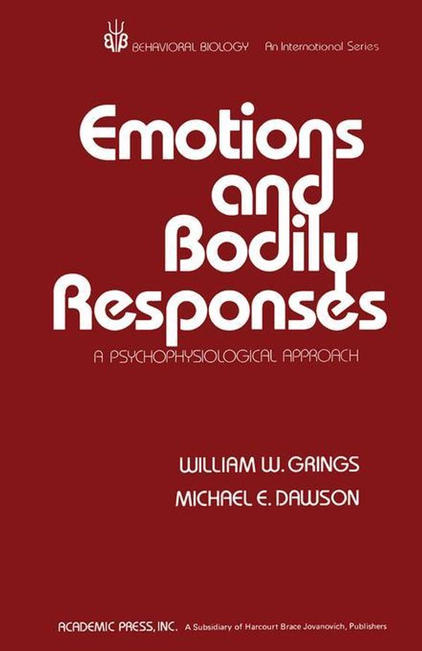 Cover Art for 9781483288574, Emotions and Bodily Responses: A Psychophysiological Approach by McGaugh, James L
