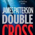 Cover Art for 9780316026079, Double Cross by James Patterson