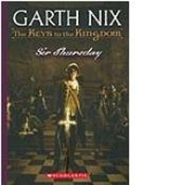 Cover Art for 9781424240463, Sir Thursday: 4 (The Keys to the Kingdom) by Garth Nix