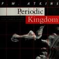 Cover Art for 9780788155185, The Periodic Kingdom by P. W. Atkins