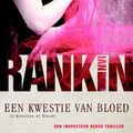 Cover Art for 9789024556342, Een kwestie van bloed / druk 1: een inspecteur Rebus thriller by Ian Rankin