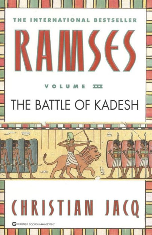 Cover Art for 9780446673587, Ramses: The Battle of Kadesh - Volume III by Christian Jacq