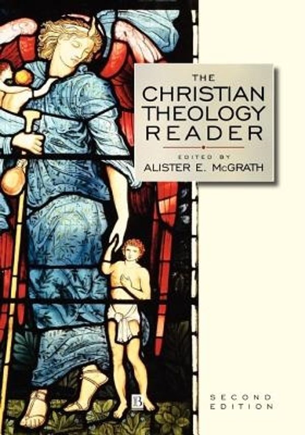 Cover Art for 9780631226406, The Christian Theology Reader by PROF ALISTER E. McGRATH