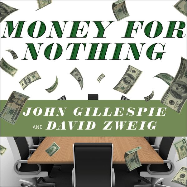 Cover Art for 9781400185535, Money for Nothing by John Gillespie