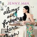 Cover Art for 9781481430500, Always and Forever, Lara Jean by Jenny Han