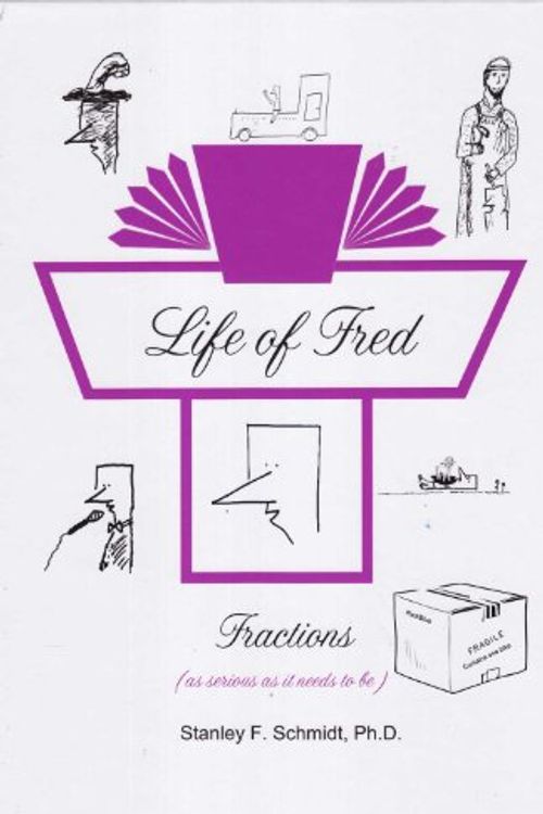 Cover Art for 9780970999597, Life of Fred - Fractions by Ph. D Stanley F. Schmidt