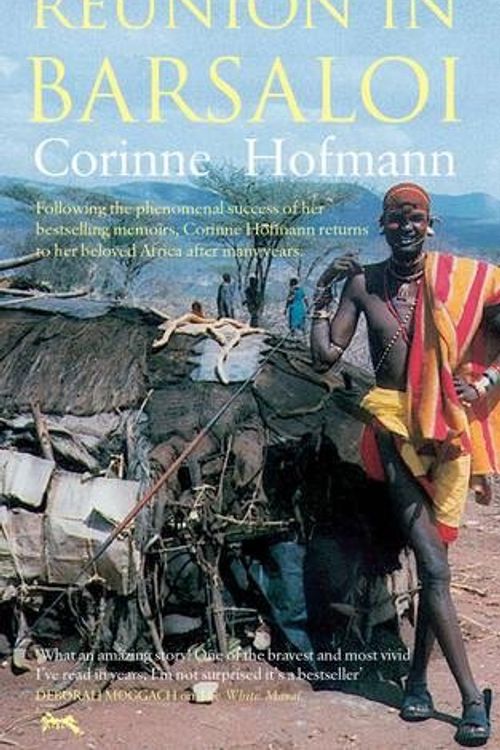 Cover Art for 9781905147137, Reunion in Barsaloi by Corinne Hofmann