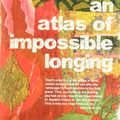 Cover Art for 9789350094884, An Atlas of Impossible Longing by Anuradha Roy