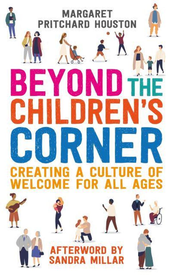 Cover Art for 9781781401644, Beyond the Children's Corner: Creating a culture of welcome for all ages by Margaret Houston