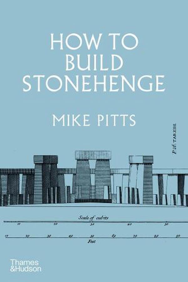 Cover Art for 9780500024195, How to Build Stonehenge by Mike Pitts