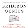 Cover Art for B078G337DP, Gridiron Genius: A Master Class in Building Teams and Winning at the Highest Level by Michael Lombardi