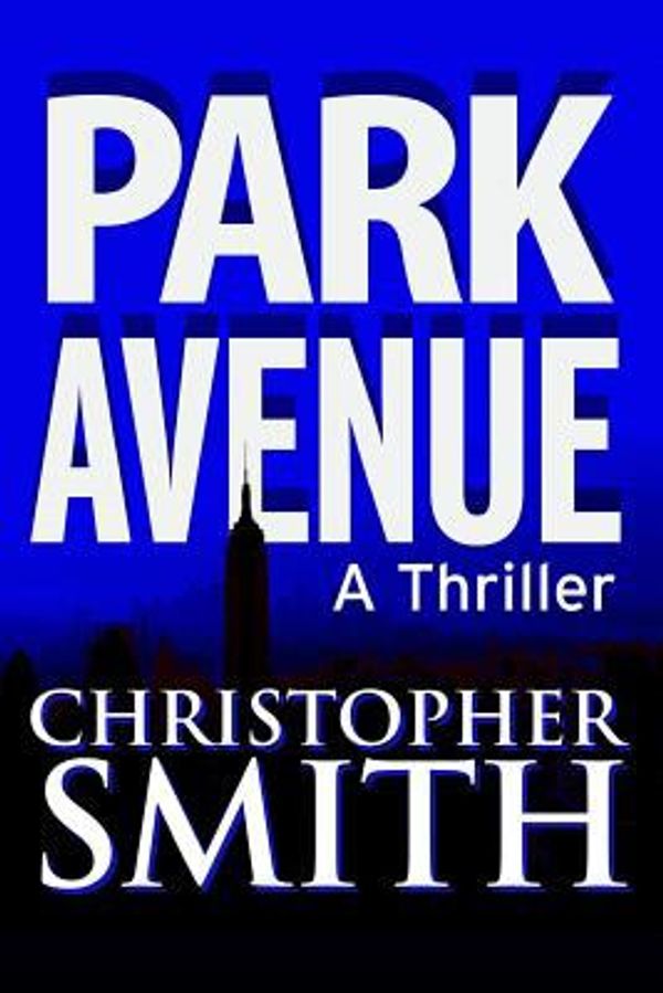 Cover Art for 9781490356501, Park Avenue: Book Six in the Fifth Avenue Series: 6 by Christopher Smith