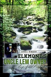 Cover Art for 9781626191198, Elkmont's Uncle Lem OwnbySage of the Smokies by F Carroll McMahan