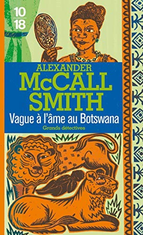 Cover Art for 9782264045560, VAGUE A L'AME AU BOTSWANA by Alexander McCall Smith