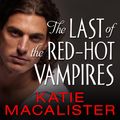 Cover Art for 9781452685939, The Last of the Red-Hot Vampires by Katie MacAlister