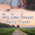 Cover Art for 9781370908318, This Time Forever (Australis Island) by Darry Fraser