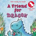 Cover Art for 9781407143651, Little Red Robin 8: A Friend for Dragon by Dav Pilkey