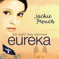 Cover Art for 9780730443421, The Night They Stormed Eureka by Jackie French