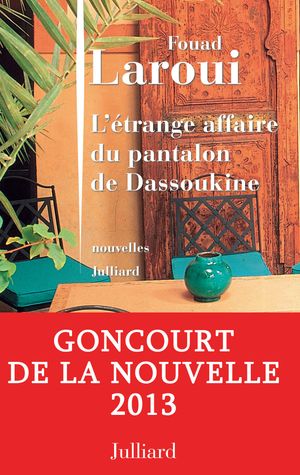 Cover Art for 9782260020721, L'étrange affaire du pantalon de Dassoukine by Fouad LAROUI