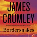 Cover Art for 9781101971499, Bordersnakes by James Crumley