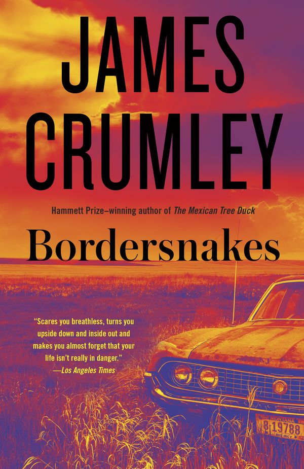 Cover Art for 9781101971499, Bordersnakes by James Crumley